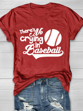 There's No Crying In Baseball Short Sleeve T-Shirt 2023-03-14 InsStreet